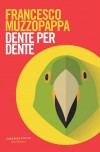 Dente per dente - Vincitore del Premio Troisi 2017