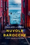 Nuvole barocche -Vincitore Premio Glauco Felici 2021, Premio Nebbia Gialla 2019 - Vincitore Premio Giallo al Centro -- Finalista al Premio Fedeli - https://paolacci-ronco.it/nuvole-barocche/ -- Diritti di traduzione venduti a PAYOT & RIVAGES, Francia