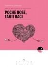 Poche rose tanti baci