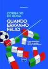 Quando eravamo felici  Italia-Argentina 1990: la partita da cui tutto finisce