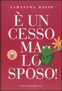 E’ un cesso ma lo sposo