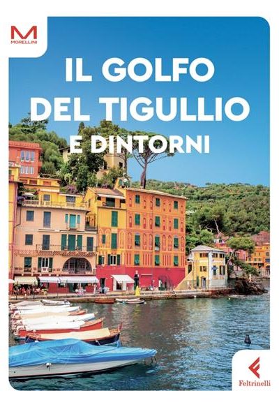 Il golfo del Tigullio e dintorni