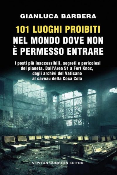 101 luoghi proibiti nel mondo dove non e’ permesso entrare
