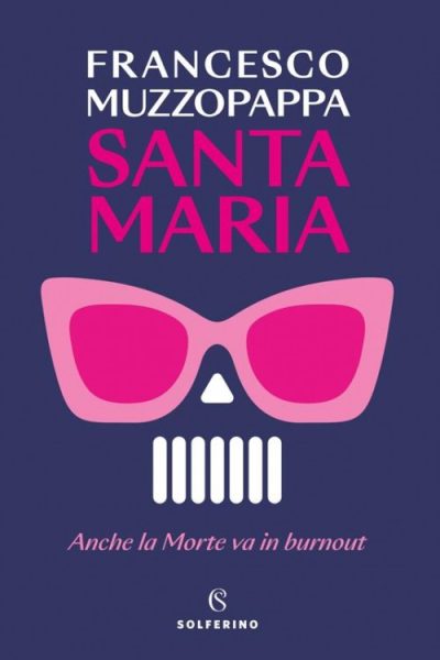 Santa Maria – Anche la morte va in burnout