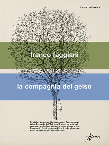 La compagnia del gelso – Finalista al Premio Demetra e al Premio Campiello Natura