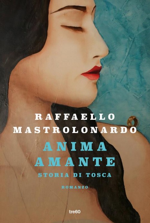 Anima amante. Storia di Tosca