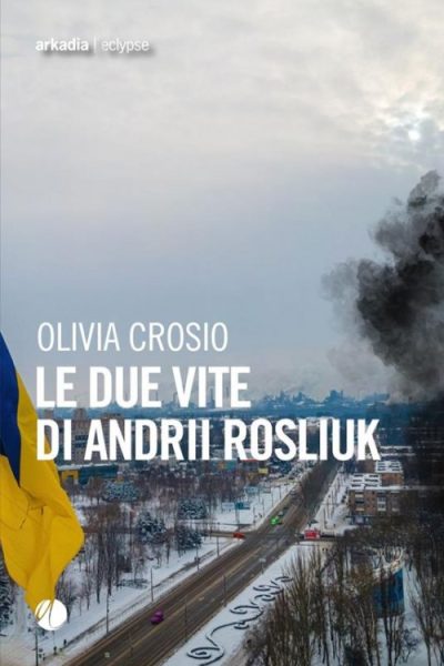 Le due vite di Andrii Rosliuk