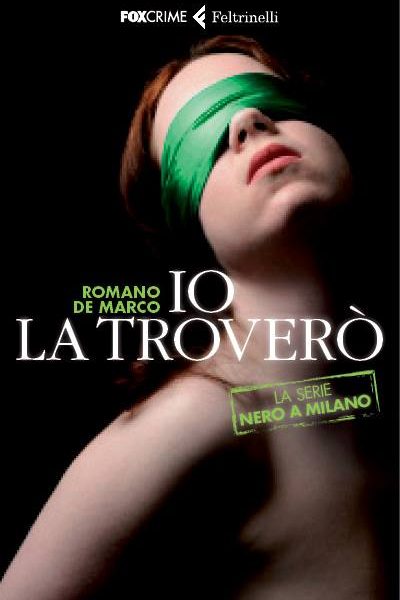 DIRITTI DI TRADUZIONE VENDUTI IN SPAGNA – Io la troverò – La Serie NERO A MILANO