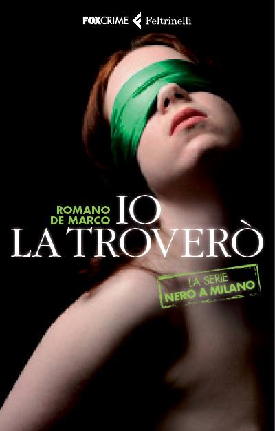 DIRITTI DI TRADUZIONE VENDUTI IN SPAGNA – Io la troverò – La Serie NERO A MILANO