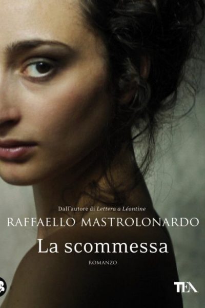 Per le lettrici di Lettera a Léontine – in libreria ora: La scommessa – Per gioco o per destino