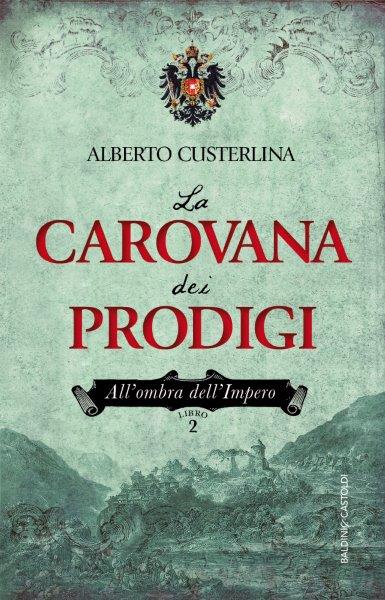 La carovana dei prodigi – All’ombra dell’Impero – Libro 2 – DIRITTI VENDUTI IN SPAGNA