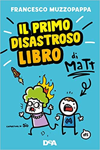 Il primo disastroso libro di Matt Diritti di traduzione venduti in Usa, Turchia, Albania