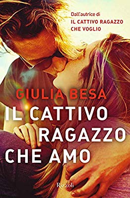 Il cattivo ragazzo che amo (dall’autrice vincitrice del Premio Bancarellino 2019)