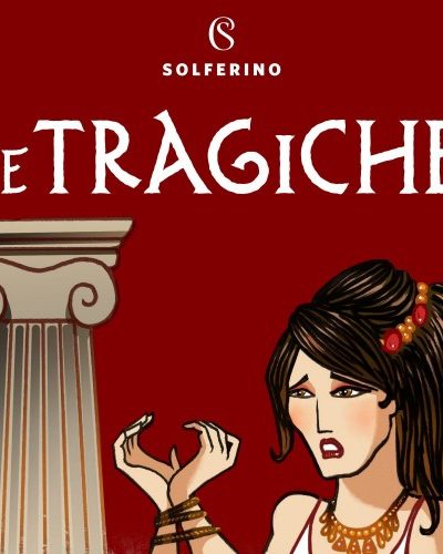 Le Tragiche