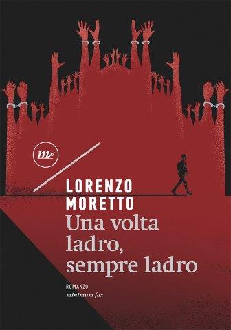 Una volta ladro, sempre ladro – Finalista al Premio Berto 2019